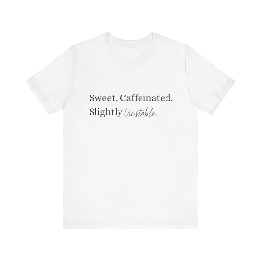 Unstable Black Tee — For Those Who Keep Life Interesting