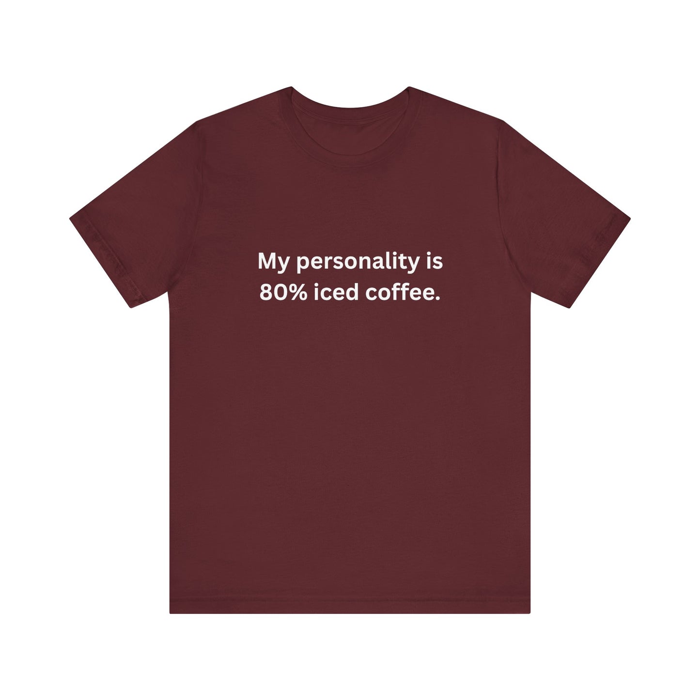 80% Iced Coffee, 100% Me – Unisex Tee