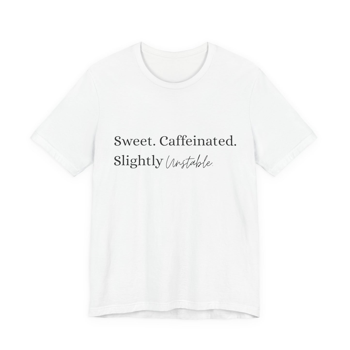 Unstable Black Tee — For Those Who Keep Life Interesting