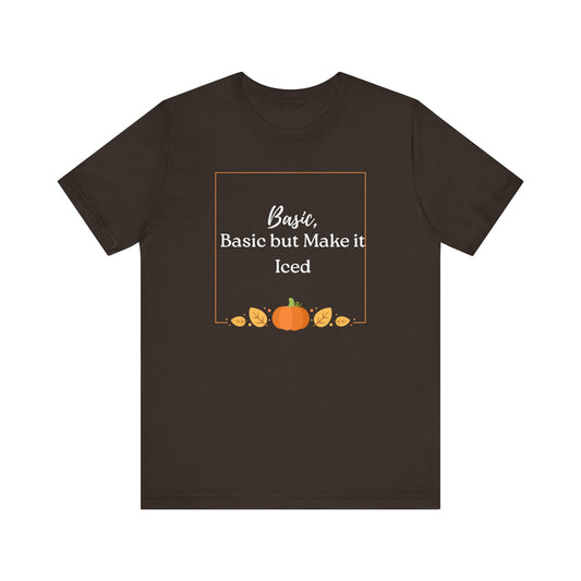 Fall Vibes, Extra Ice Unisex Tee, Fall T-Shirt, Harvest Shirt, Thanksgiving Gift, Cozy Casual Wear, Seasonal Fashion