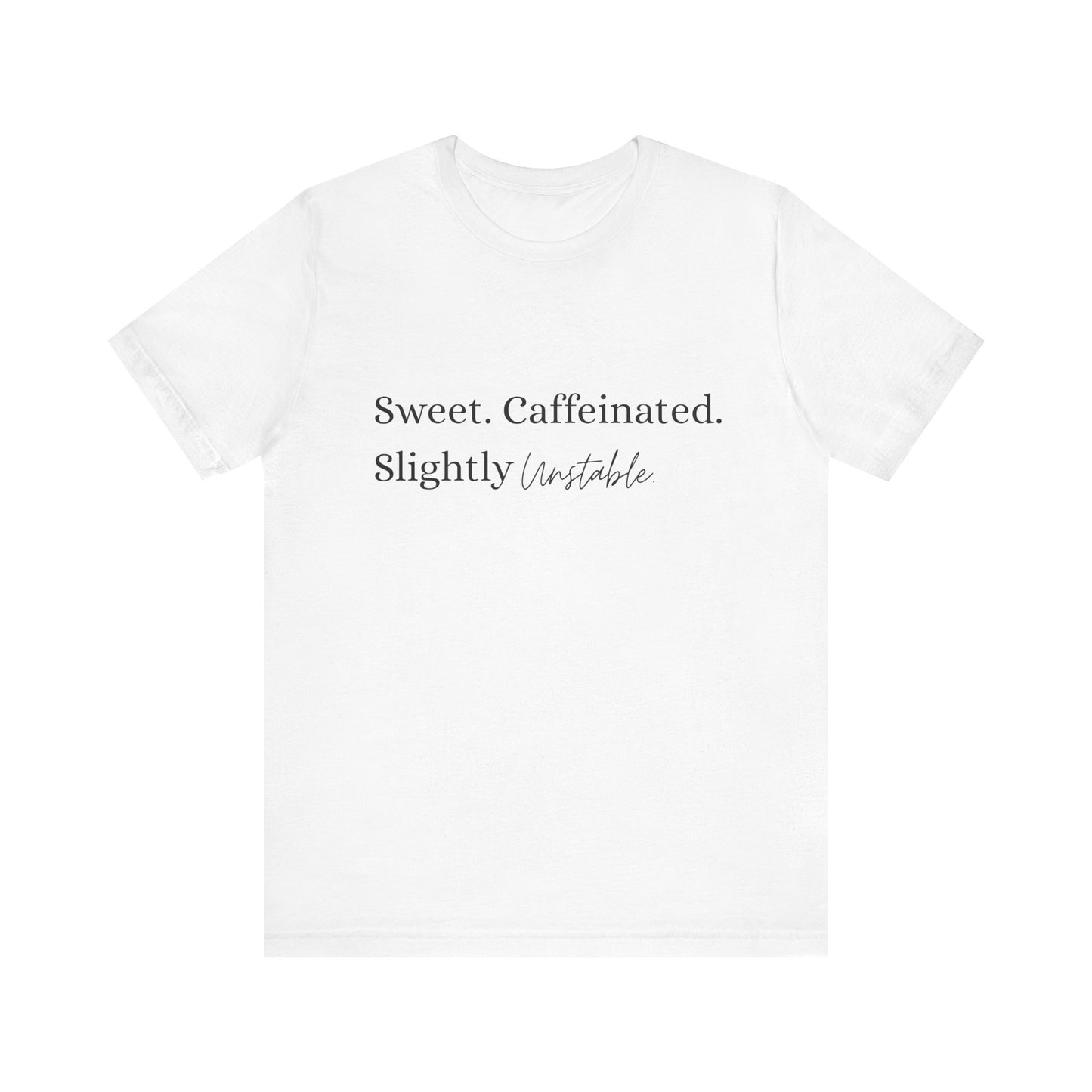 Unstable Black Tee — For Those Who Keep Life Interesting
