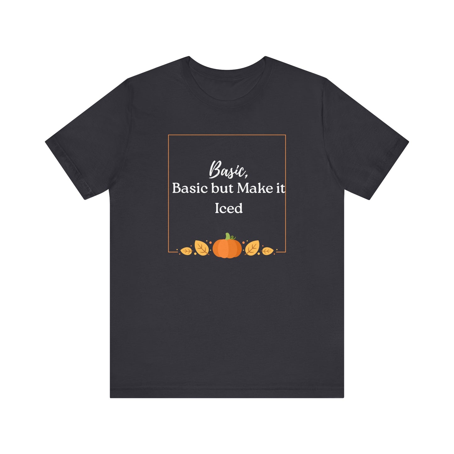 Fall Vibes, Extra Ice Unisex Tee, Fall T-Shirt, Harvest Shirt, Thanksgiving Gift, Cozy Casual Wear, Seasonal Fashion